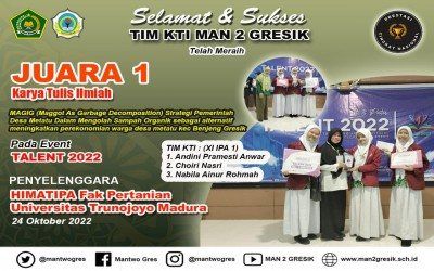 TIM KARYA TULIS ILMIAH MAN 2 GRESIK MENYABET JUARA 1 PADA AJANG TALENT 2022