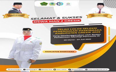 SISWI MAN 2 GRESIK DAHLIATUS SHOFIYANA LOLOS SELEKSI PASKIBRAKA KABUPATEN GRESIK 2025